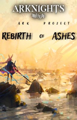 Ark Project: Rebirth Of Ashes