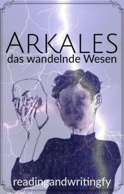 Arkales- Das wandelnde Wesen 