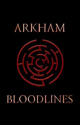 Arkham Bloodlines