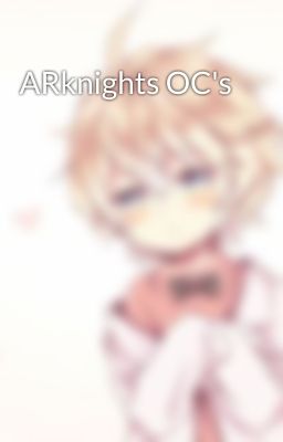 ARknights OC's