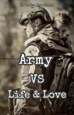 Army Vs Life and Love