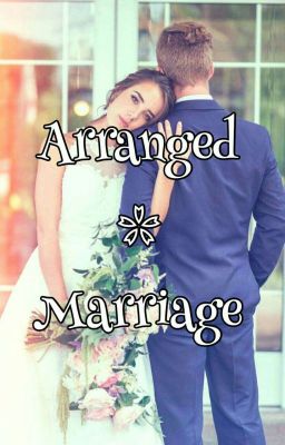 ARRANGE MARRIAGE (Completed ) Knight #1