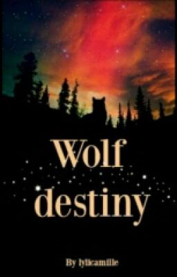 [ARRÊTÉE] Wolf Destiny 