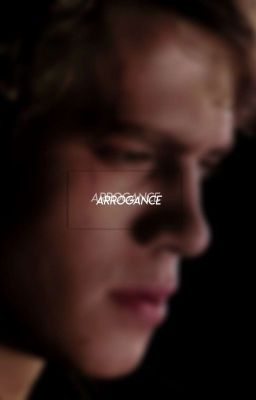 Arrogance