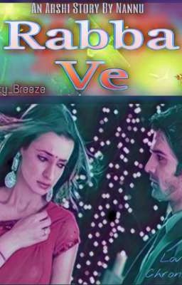 ARSHI FF - RABBA VE❤️( Substitute Bride )