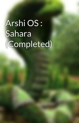 Arshi OS : Sahara (Completed)