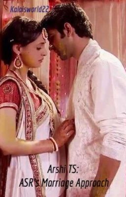 Arshi TS: ASR's Marriage Approach (Completed)