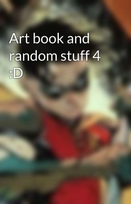 Art book and random stuff 4 :D