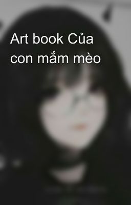 Art book Của con mắm mèo 