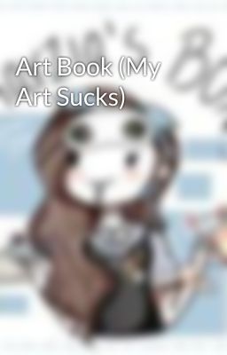 Art Book (My Art Sucks)