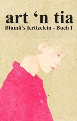 art 'n tia - Blumli's Kritzelein (Buch I)