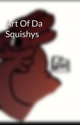 Art Of Da Squishys