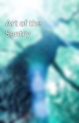 Art of the Sentry