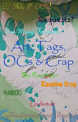 Art, Tags, OCs & Crap