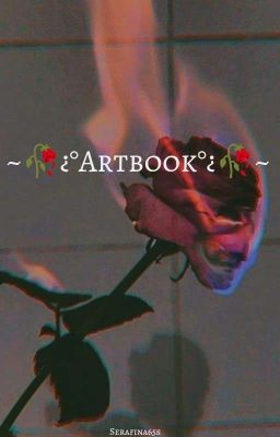 ~🥀¿°Artbook°¿🥀~