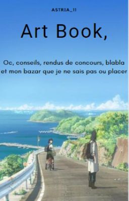 ArtBook, conseils, rendus de concours et mon bazar qui traine un peu partout!