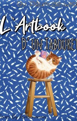 Artbook d'un Tabouret 🗿✨️