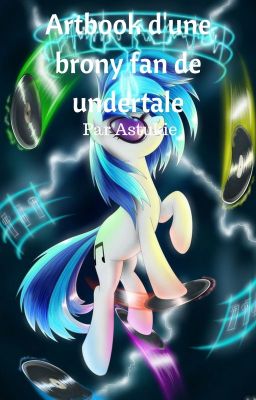 Artbook d'une brony fan de undertale