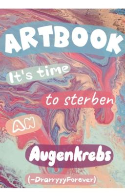 ARTBOOK | It's time to sterben an Augenkrebs