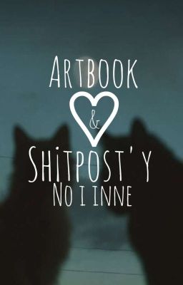 ♡ Artbook, Sh¡tposty No I Inne ♡