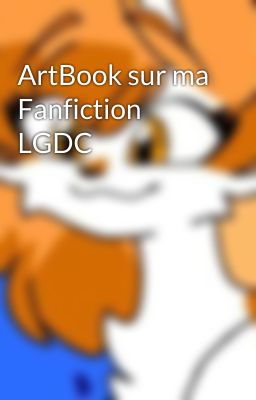 ArtBook sur ma Fanfiction LGDC