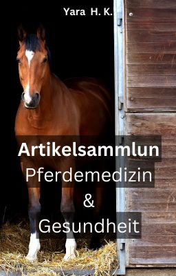 Artikelsammlung: Pferdemedizin & Gesundheit