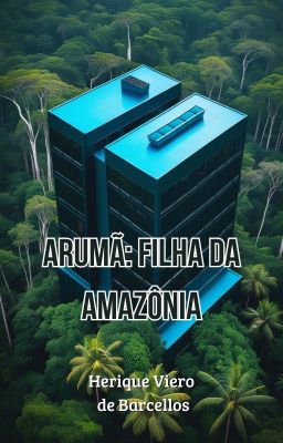 Arumã: Filha da Amazônia