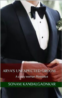 Arya's Unexpected Groom: A curvy woman Romance