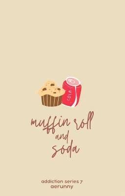 AS#7: Muffin Roll and Soda || An Epistolary 