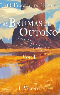 As Brumas de Outono - O Flagelo do Tempo Vol.1