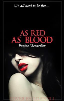 As Red as Blood (on hold, rewriting)