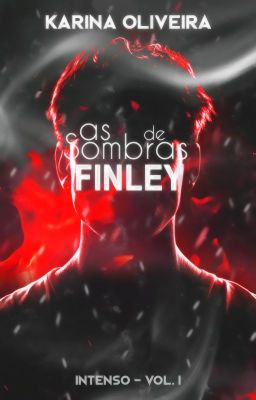 As Sombras de Finley: Intenso