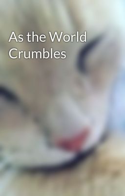 As the World Crumbles