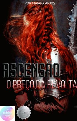 ASCENSÃO: O PREÇO DA REVOLTA