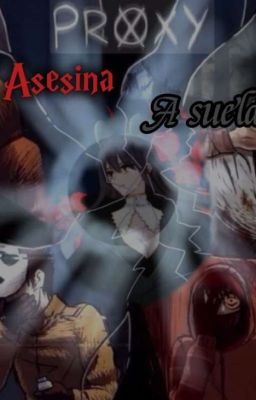 Asesina a Sueldo ( Creepypastas) *Proxys*