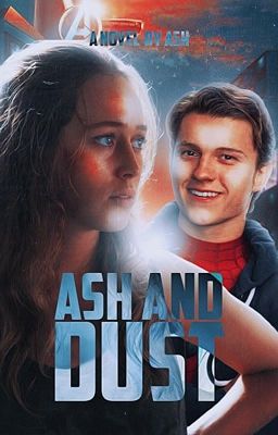 Ash and Dust | Peter Parker