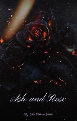 Ash and Rose