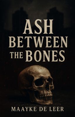 Ash Between the Bones