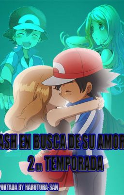 Ash en Busca De Su Amor 2da Temporada