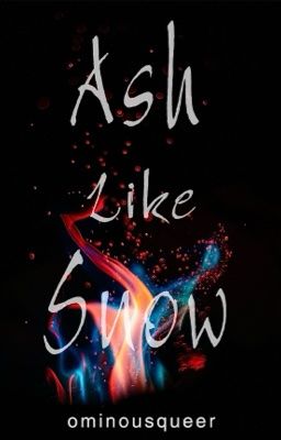 Ash Like Snow (mxm)