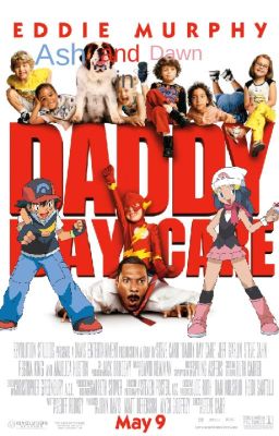 Ash's Adventures of Daddy Day Care