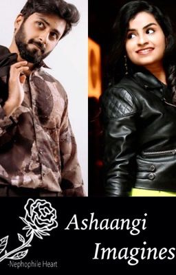 Ashaangi Imagines (One Shots)