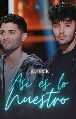 Así Es Lo Nuestro -One Shots (JOERICK)