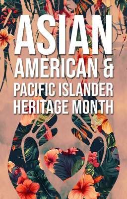 Asian American & Pacific Islander Heritage Month Celebrations