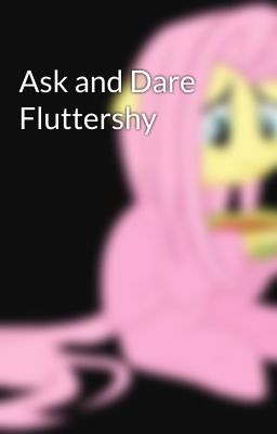 Ask and Dare Fluttershy