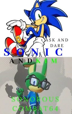 Ask and Dare Sonic and Kim