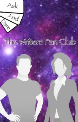 Ask and Dare The Writers Fan Club!!