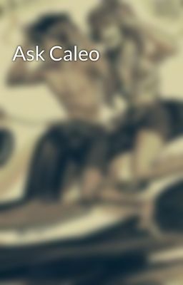 Ask Caleo