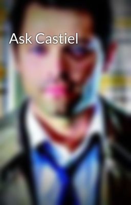 Ask Castiel