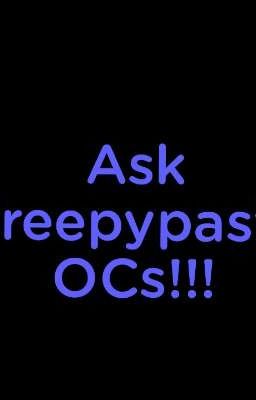 Ask Creepypasta Ocs!